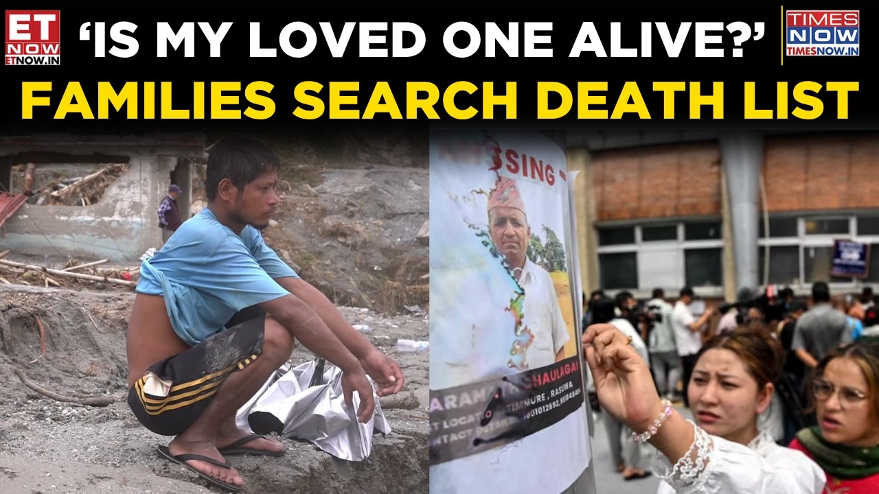 Nepal Flood Tragedy: Families Search ‘Death List’ For Missing Loved Ones | Heart-Wrenching | ET Now