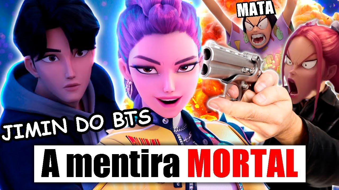 GUERREIRAS DO KPOP E A MENTIRA MORTAL