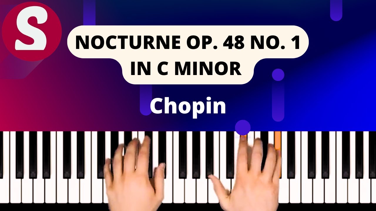 How to play "Nocturne Op. 48 in C Minor" from Chopin [Piano Tutorial]