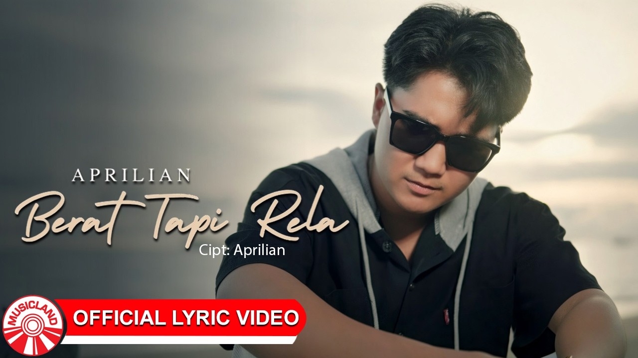 Aprilian - Berat Tapi Rela [Official Lyric Video HD]
