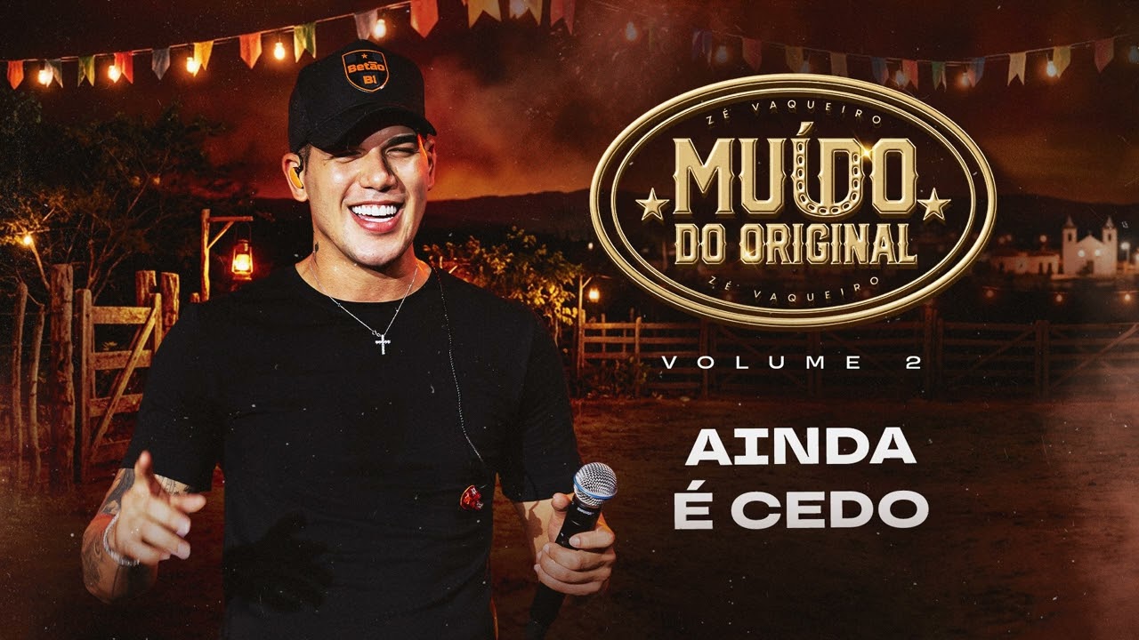 Zé Vaqueiro - Ainda É Cedo (Muído do Original - Vol. 2)