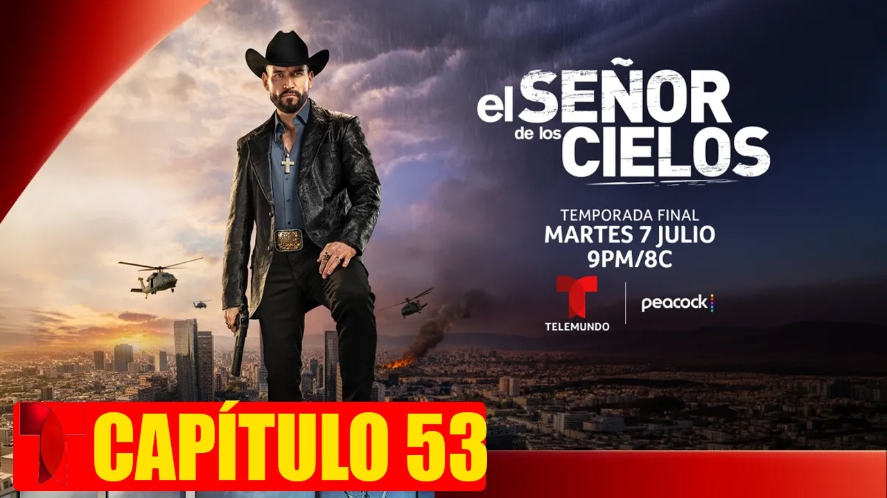 EL SEÑOR DE LOS CIELOS 10 CAPITULO 53 ( COMPLETO HD ) JUEVES 17 DE SEPTIEMBRE 2026 #FULLHD1080