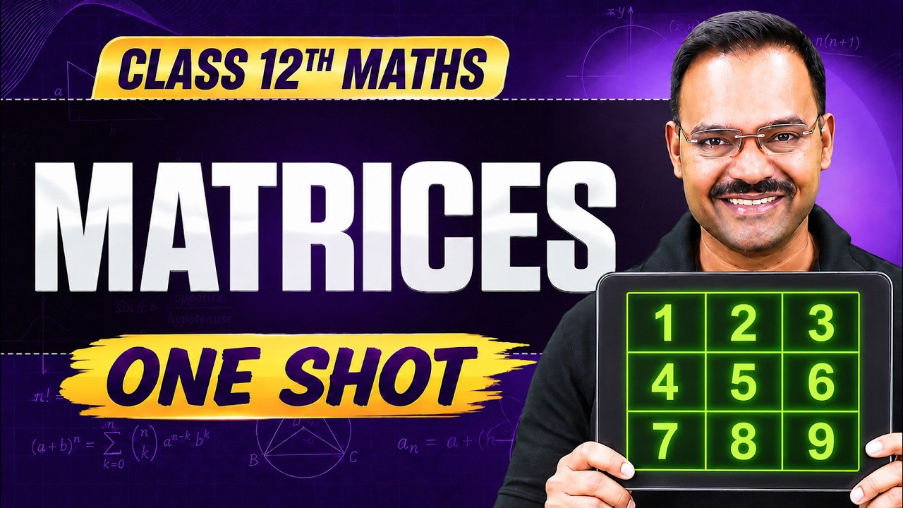 MATRICES in One Shot | All Concepts & PYQs Covered | Class 12th JEE Maths