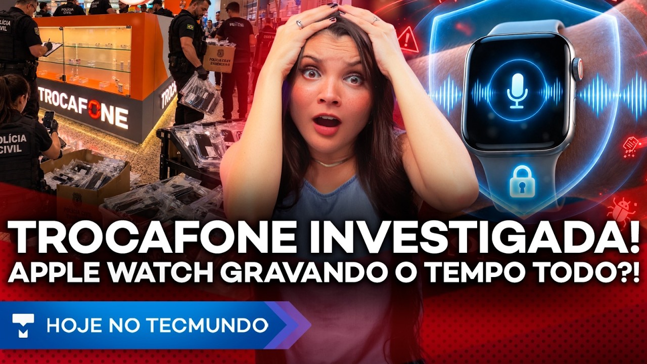 INVESTIGAÇÃO: TROCAFONE E CELULARES ROUBADOS?! NUBANK VAI PARA OS EUA! POLÊMICA NO APPLE WATCH E +