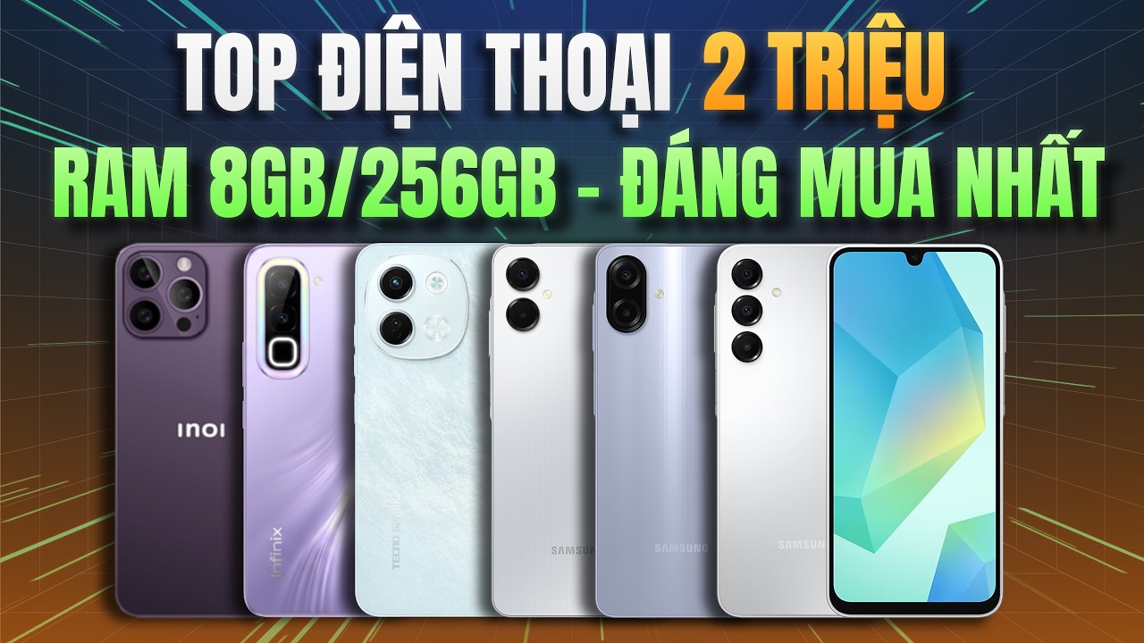 TOP ĐIỆN THOẠI 2 TRIỆU RAM 8GB/256GB, PIN 6000MAH, MÀN AMOLED ĐÁNG MUA NHẤT #HGĐN