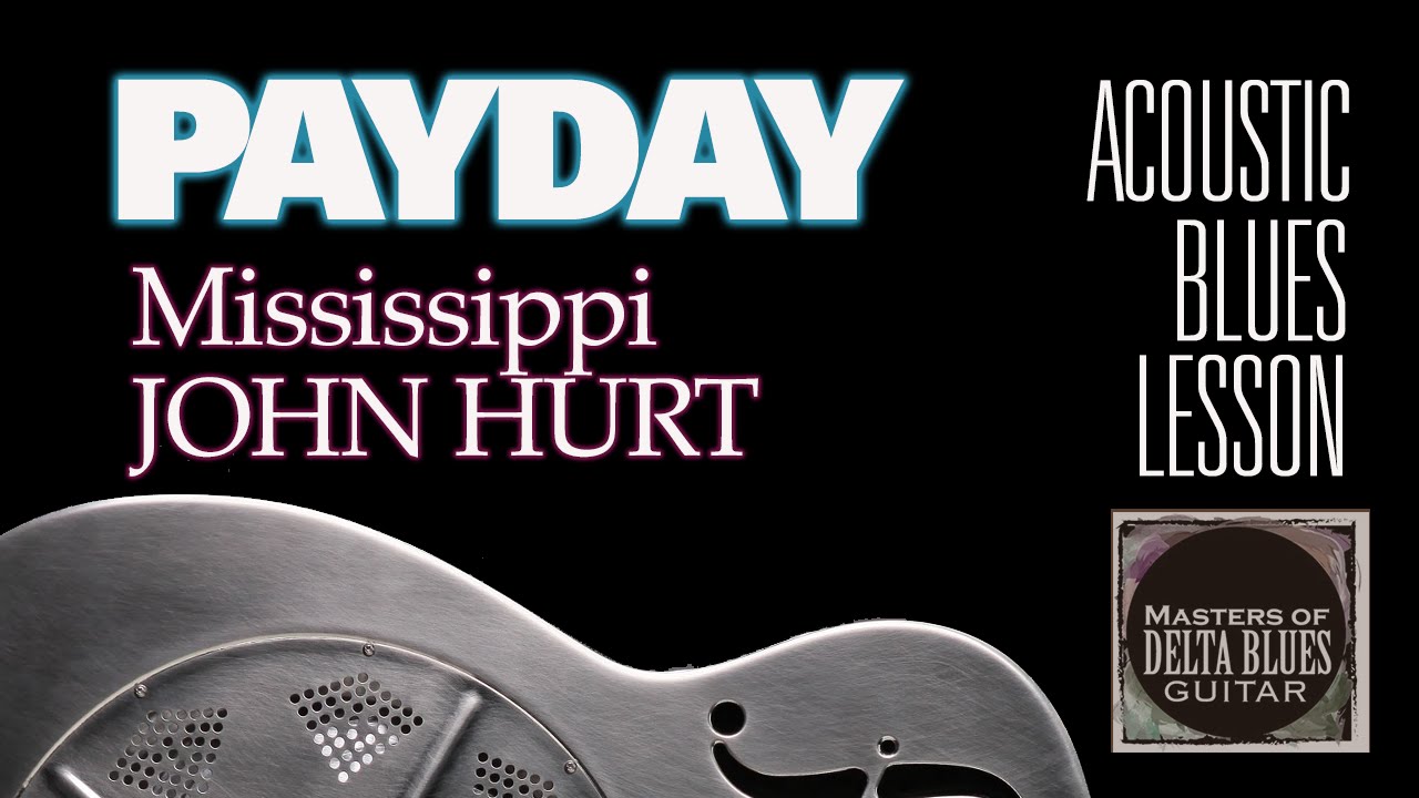 Blues Guitar Lesson: PayDay by Mississippi John Hurt