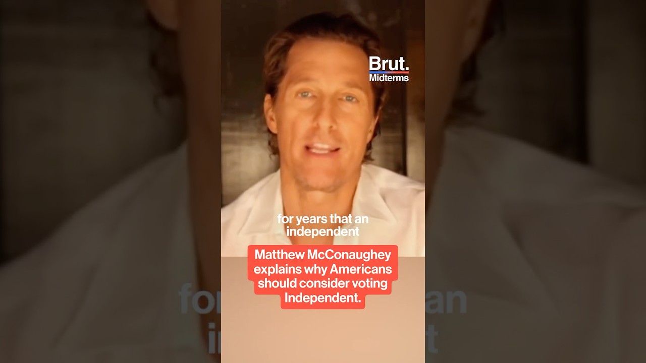 Matthew McConaughey explains why Americans should consider voting Independent.