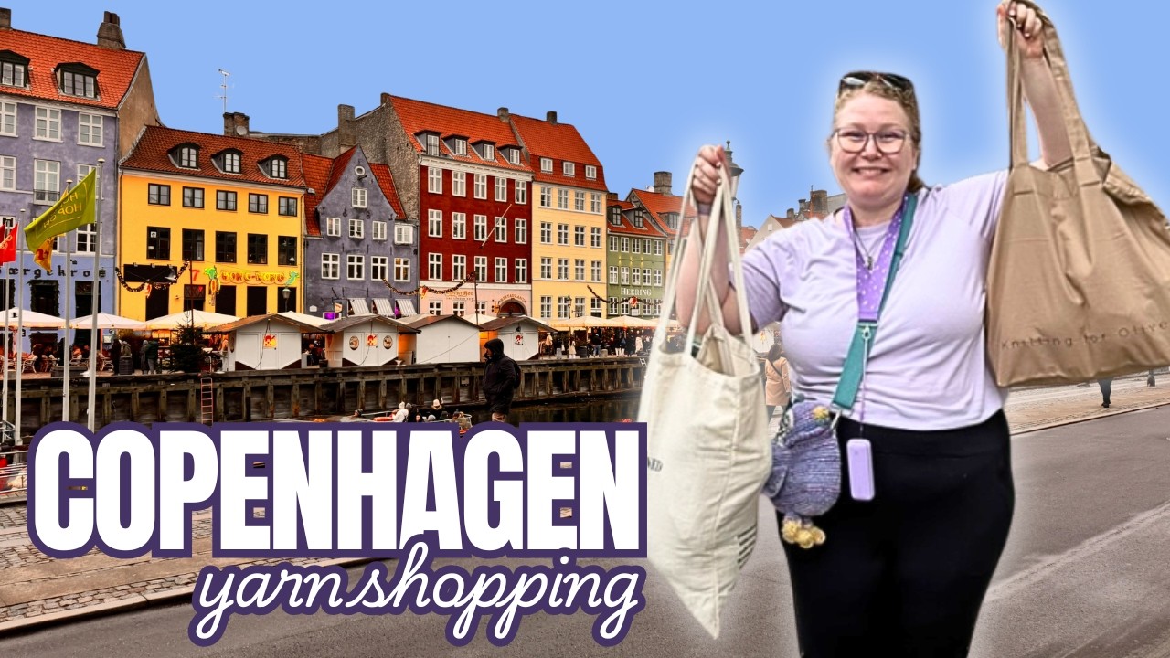 My First Weekend in Copenhagen! 🇩🇰 YARN SHOPPING VLOG