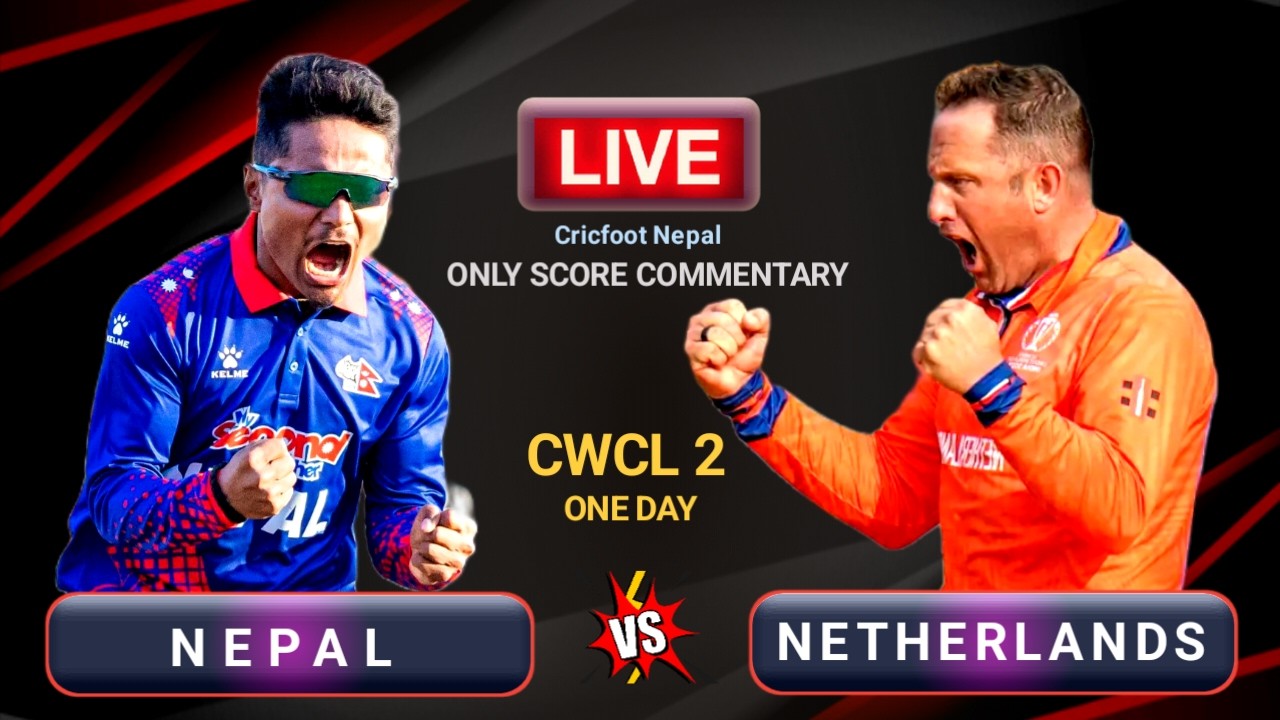 Nepal vs Netherlands Cwc League 2 Live Scores Commentary | Match 117 | Nepal Bowling | Cricfoot