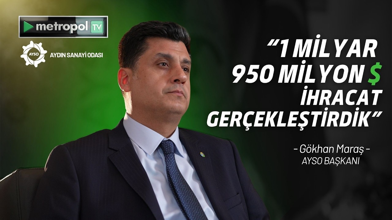 Gökhan Maraş | Aydın Sanayi Odası Başkanı #metropoltv #gökhanmaras