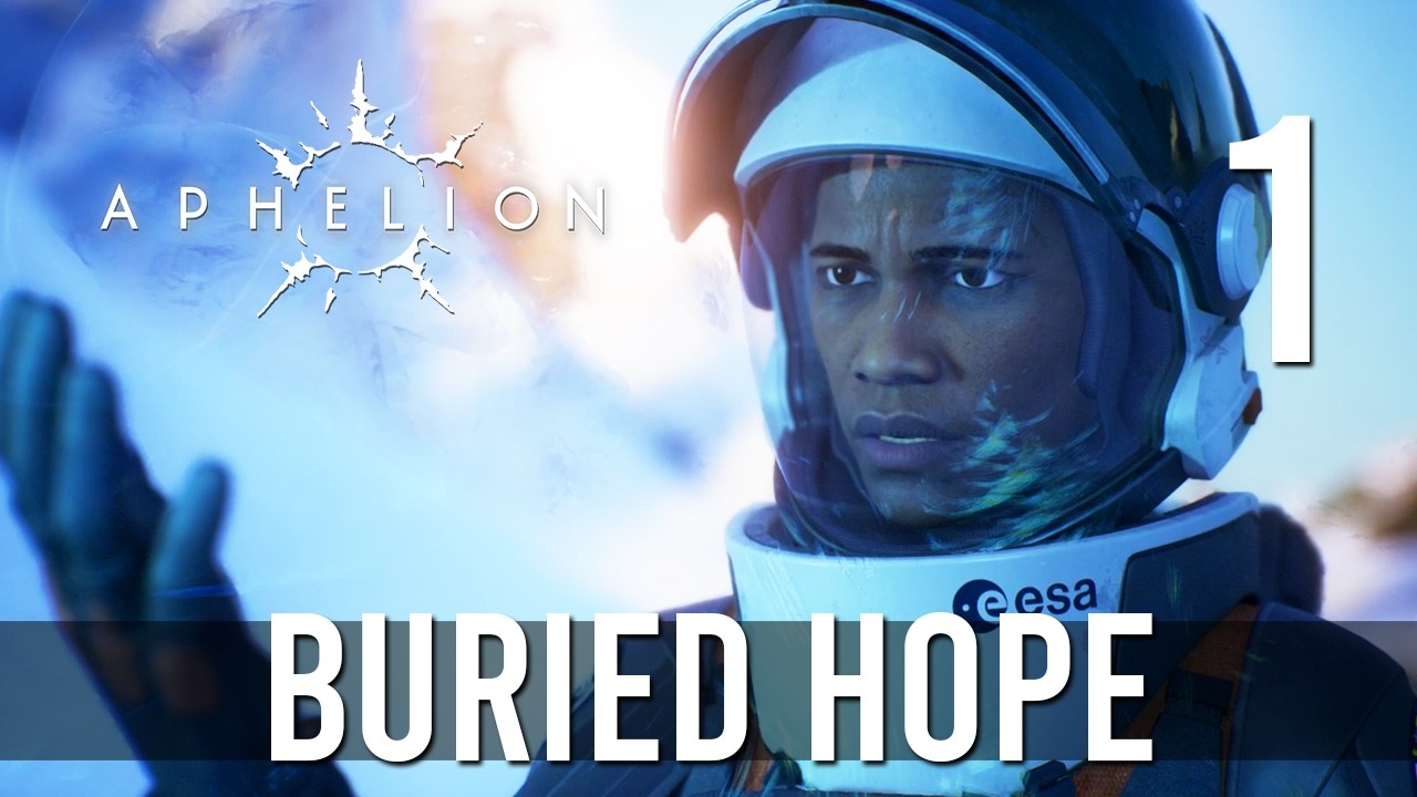 [1] Buried Hope (Let’s Play Aphelion w/ GaLm)
