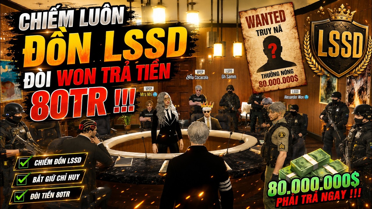 GTA 5 VN #47 Chơi Lớn Chiếm Đồn LSSD Bắt CHỈNH PHỦ TRẢ TIỀN Mới Thả '' WON '' .... !!!