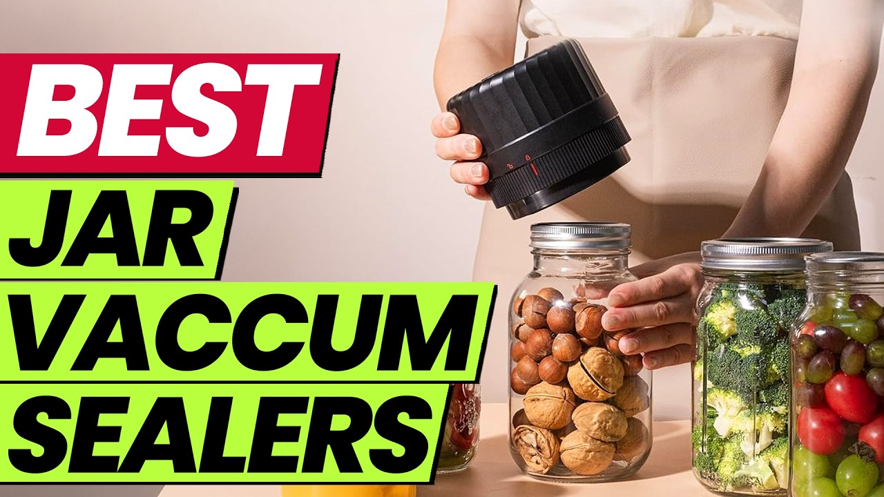 Best Jar Vaccum Sealers 2026