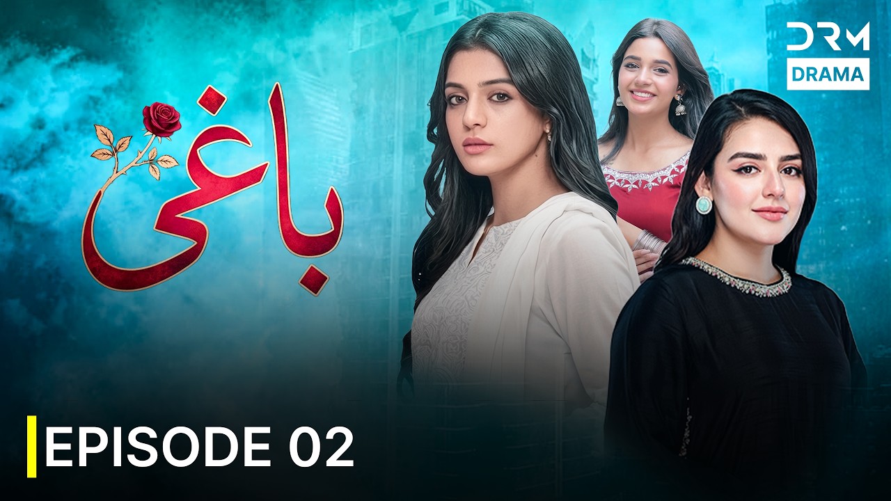 Baaghi Episode 2 | New Urdu Drama Series | A Touching Tale of Dreams, Struggle & Identity | 751R