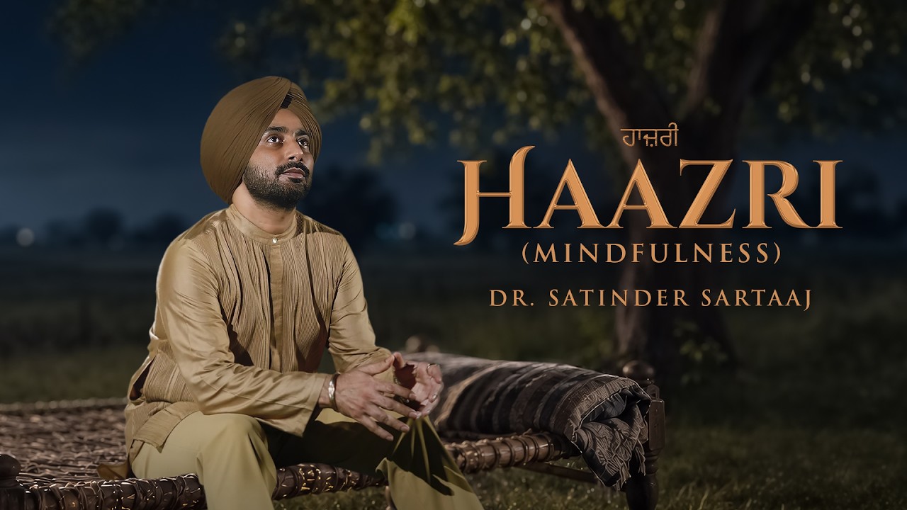 HAAZRI {Mindfulness} | Dr. Satinder Sartaaj | The Relaxing State | Sleep Meditation | Self Awareness
