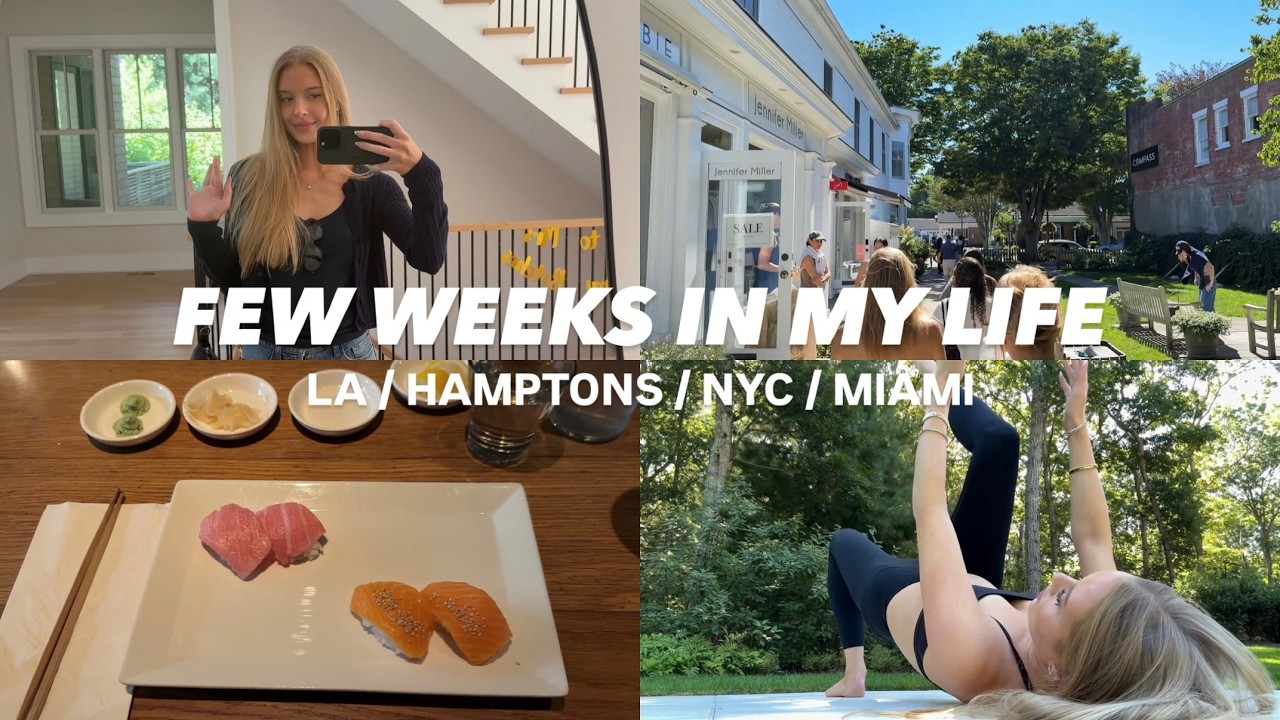 few weeks in my life | nyc, hamptons, LA, miami 