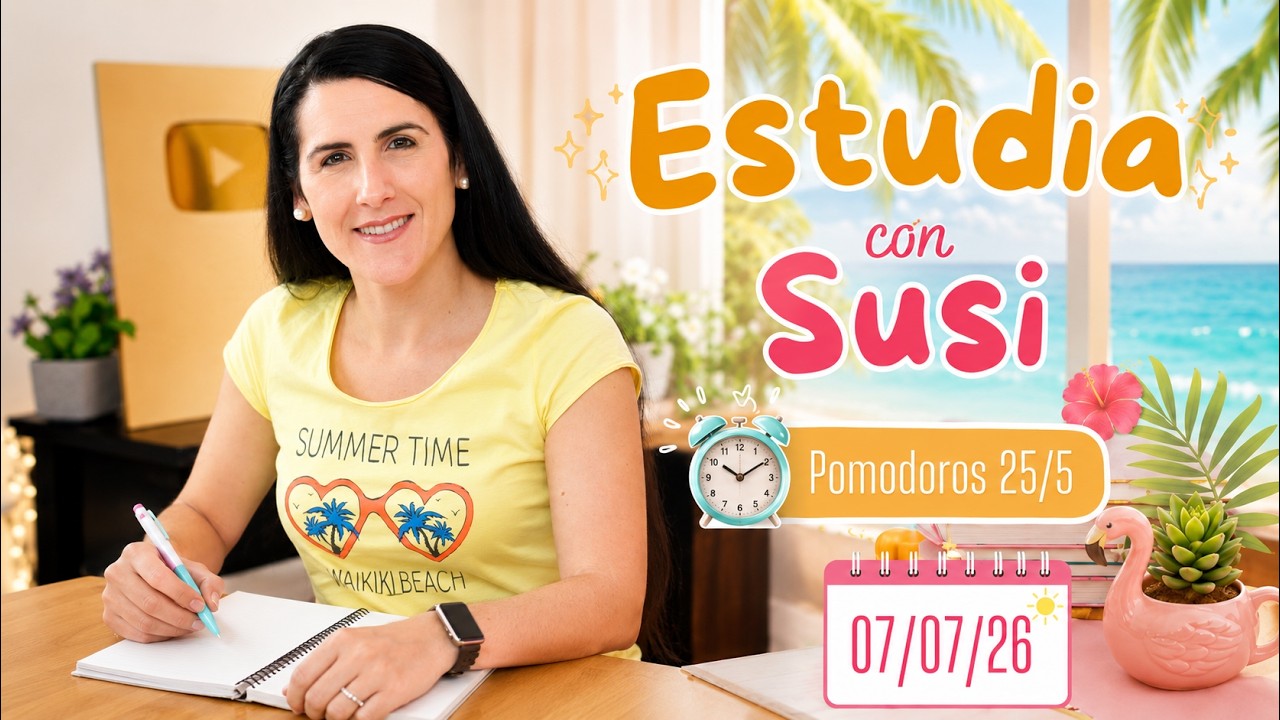 ESTUDIA CONMIGO (1H) 🌞 2 Pomodoros 25/5 📕 STUDY WITH ME and COWORKING 07-07-2026 #estudiaconsusi