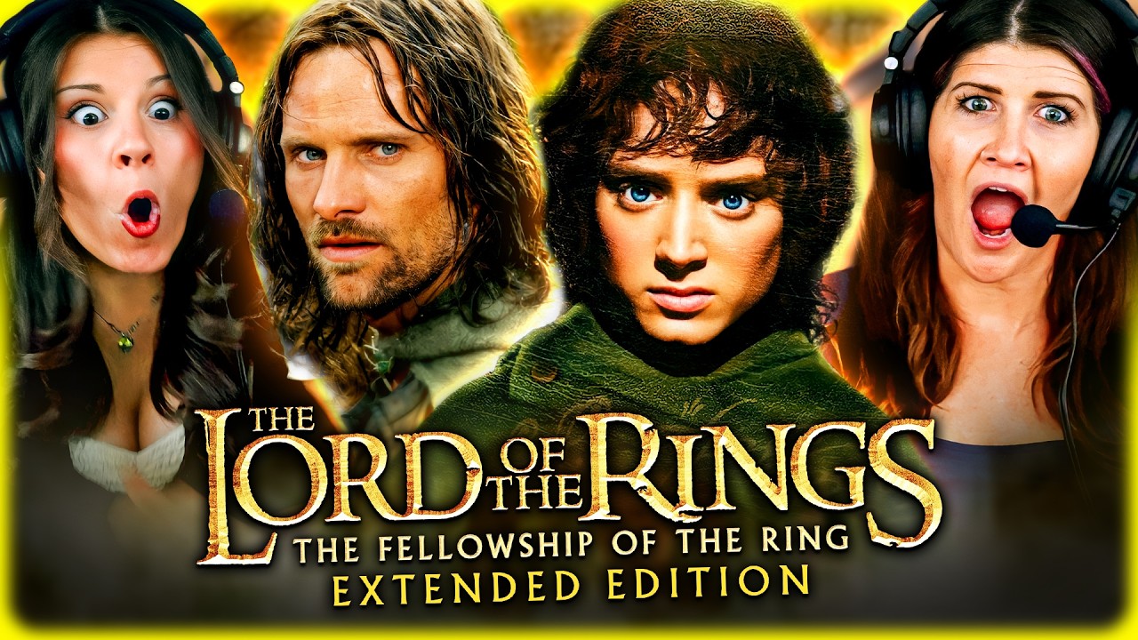 THE LORD OF THE RINGS: THE FELLOWSHIP OF THE RING (EXTENDED VERSION) REACTION – FIRST TIME WATCHING
