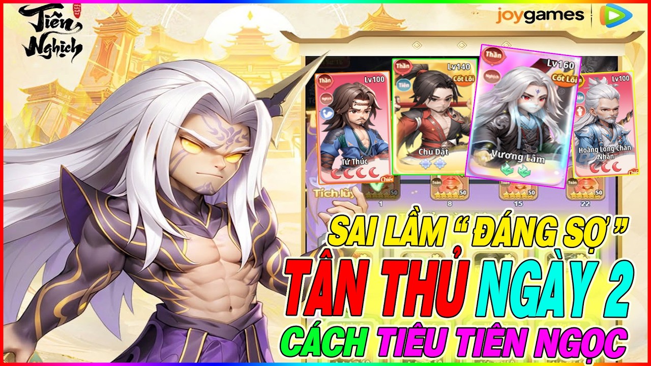 sai lầm tân thủ ngày 2 Tiên Nghịch Mobile Joygames & cách xài tiên ngọc hợp lý