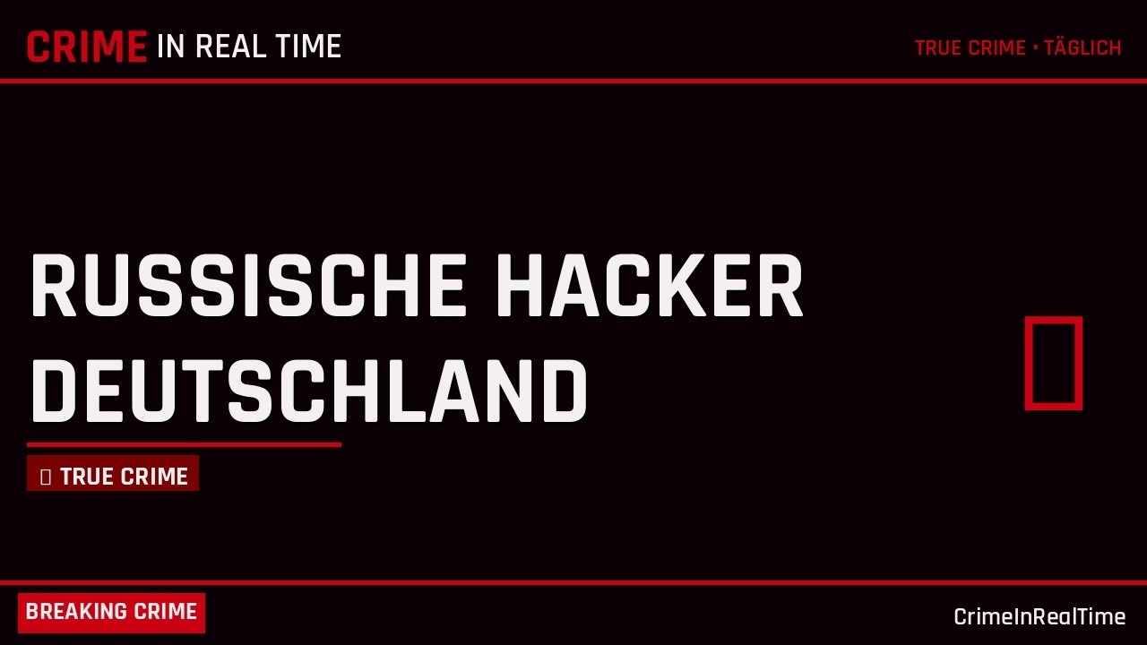 Hacker-Angriffe: Deutsche Unternehmen im Visier Russlands #TrueCrime #Kriminalfall