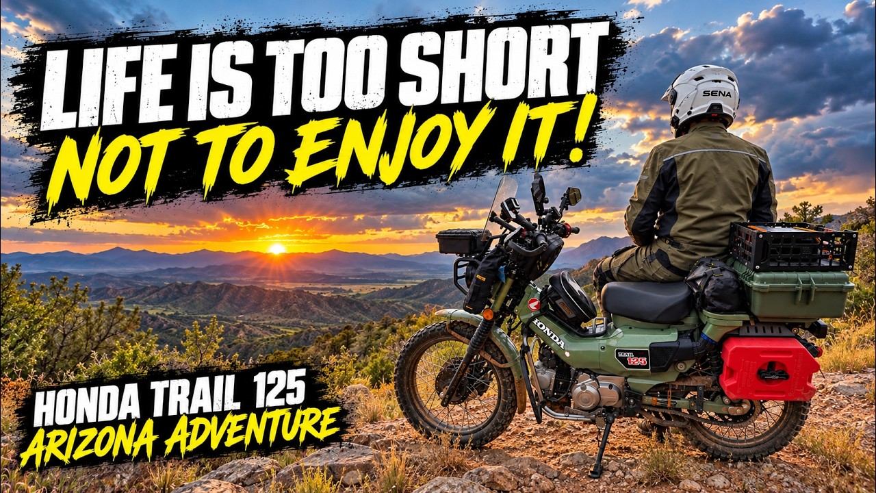 Life Is Too Short Not to Enjoy It | Honda Trail 125 Arizona Adventure