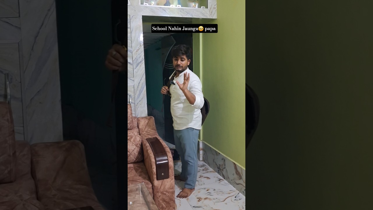 School Nahin Jaunga 🥹papa #shorts #funny #comedy #viral