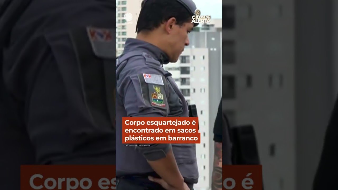 Corpo esquartejado é encontrado em sacos plásticos em barranco #Shorts #CidadeAlerta