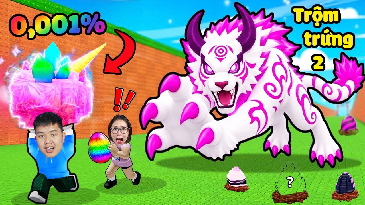 Trộm Trứng Steal an Egg 2 Cướp 0,001% Trứng Hiếm Xuất Hiện Quái Thú Khổng Lồ Cùng bqThanh & Ốc