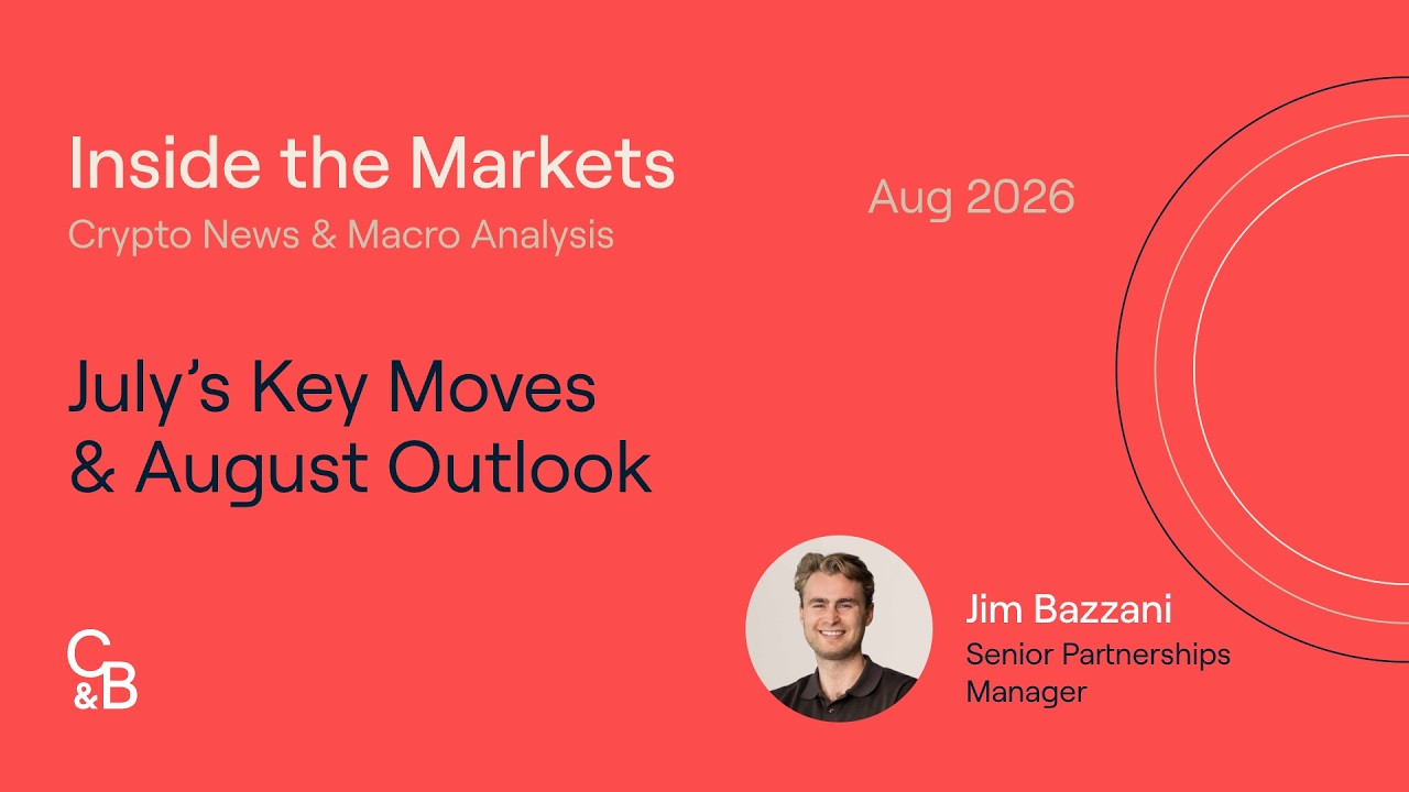 August Crypto Outlook & July Recap | Inside the Markets with Caleb & Brown
