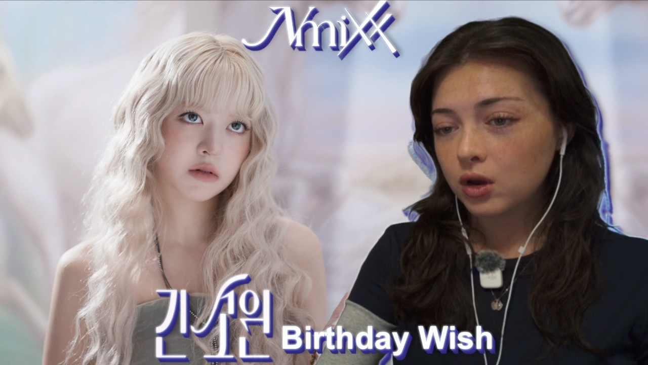 Reaction to NMIXX(엔믹스) “긴 소원(Birthday Wish)” M/V
