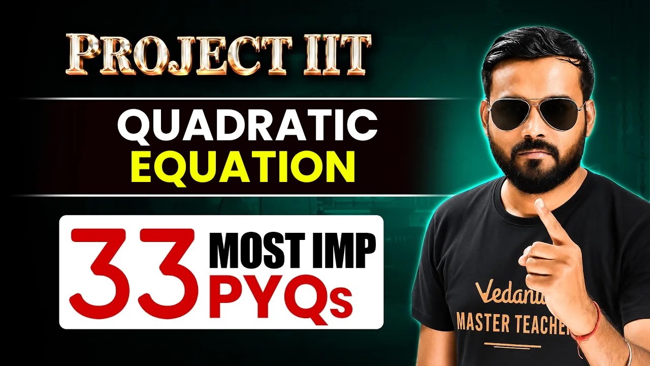 Quadratic Equation PYQs One Shot | JEE Main & Advanced PYQs | JEE 2027 | Ankit Sir
