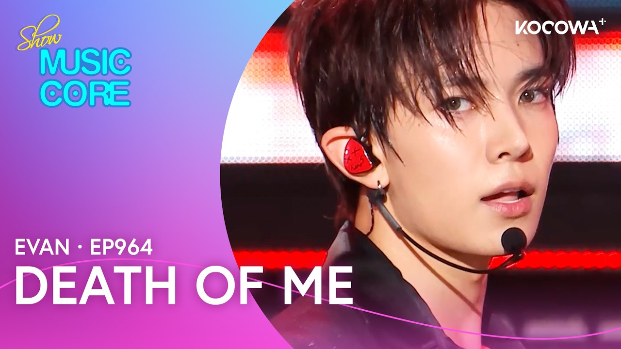 EVAN - Death of Me | Music Core EP964 | KOCOWA+