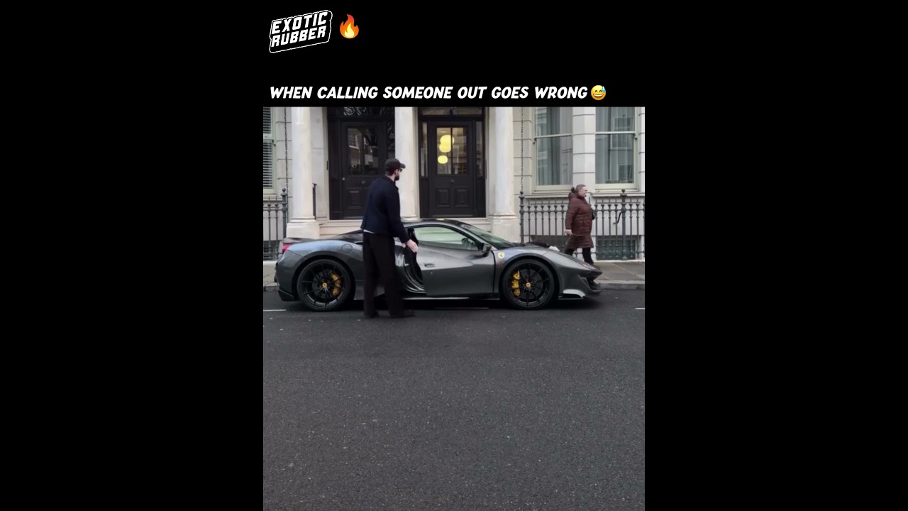 When calling out a supercar owner goes wrong