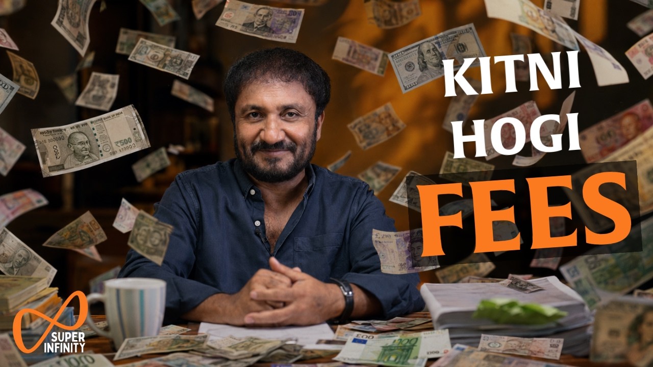 Kitni Hogi Super Infinity ki FEES ?