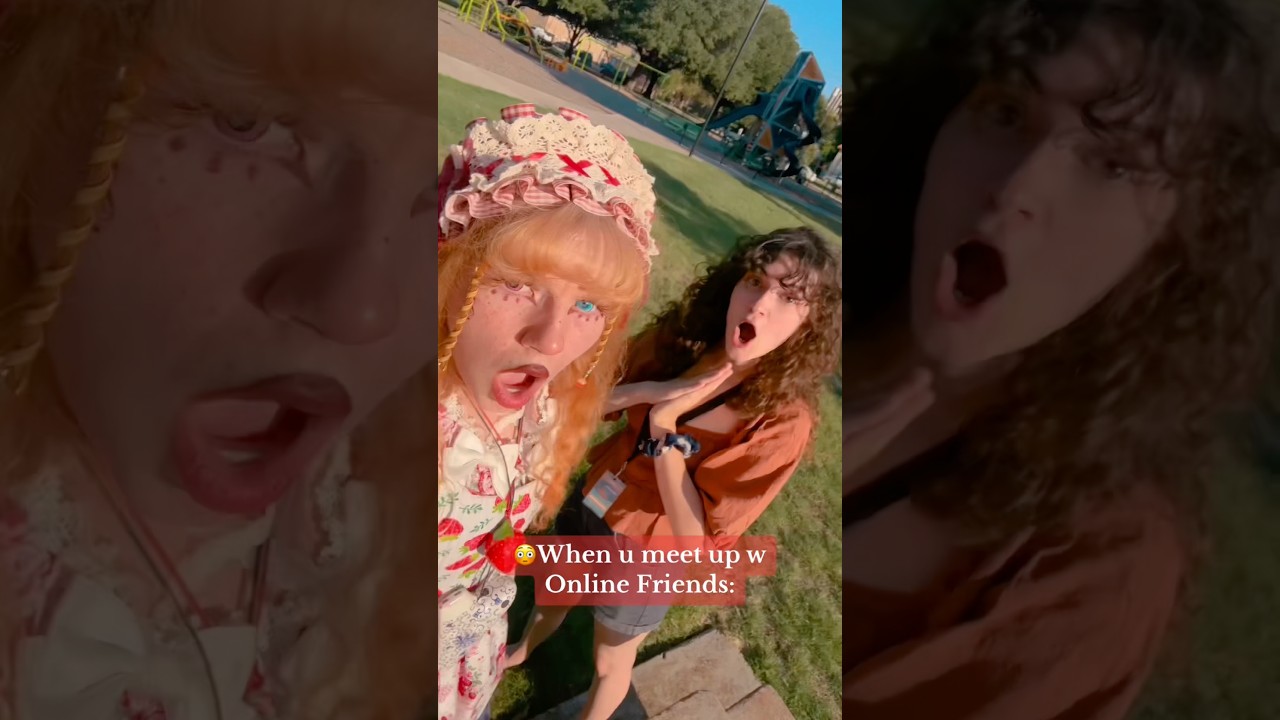 Meeting ONLINE Friends in real life…😳✨