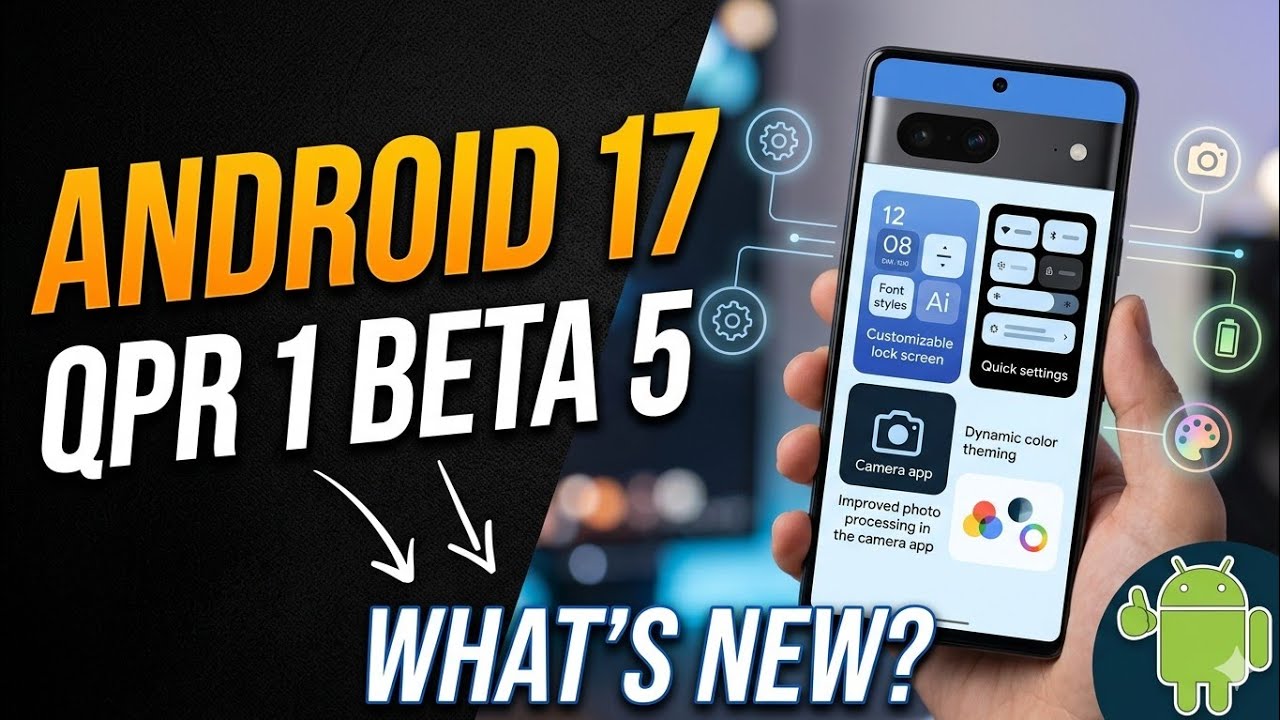 Pixel 7 Gaining New Life: Android 17 QPR 1 Beta 5! New Features, Stability, and More