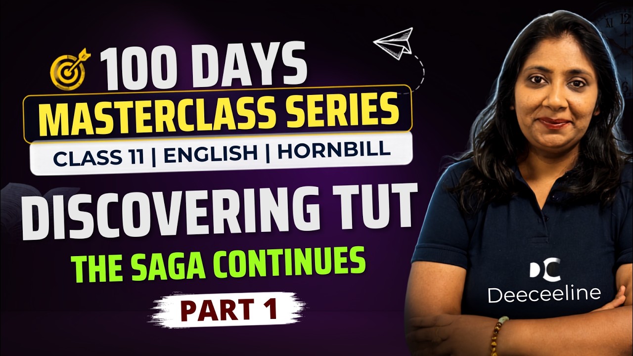 Discovering Tut: The Saga Continues  | Part 1 | Hornbill | Class 11 | English