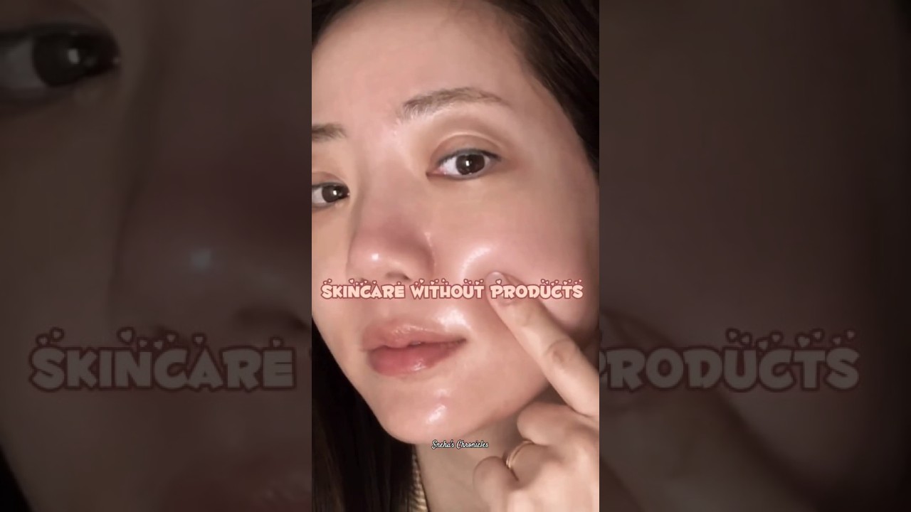 Skincare without products #skincare #skincareroutine #skincareproducts #aesthetic #korean #shorts