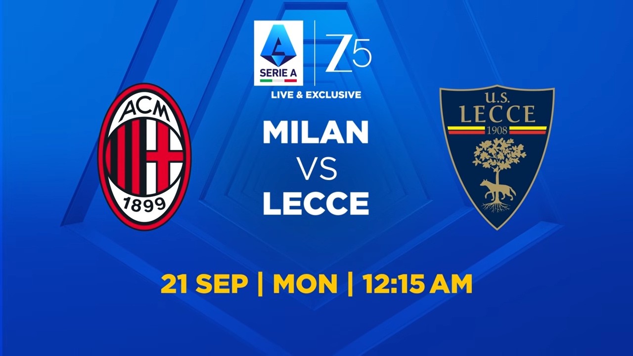 Serie A - Milan vs Lecce | Match Preview | 21st September | 12:15 PM | Zee 5