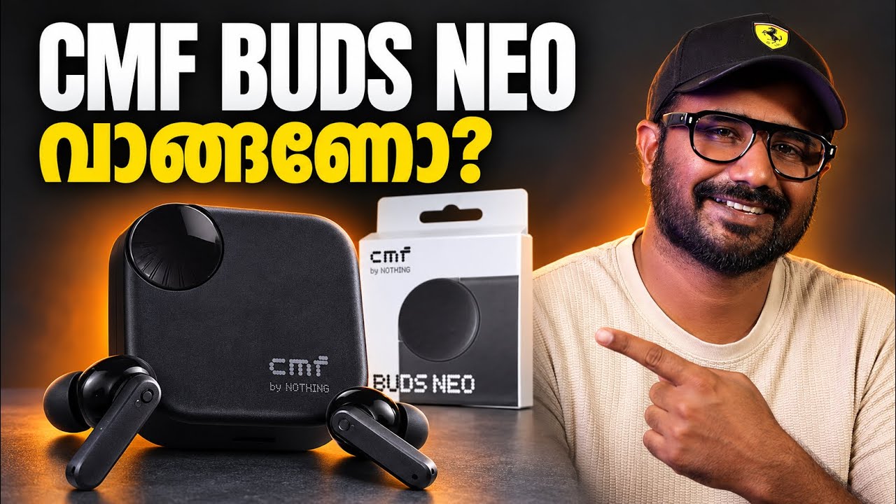 CMF Buds Neo Unboxing & Review Malayalam