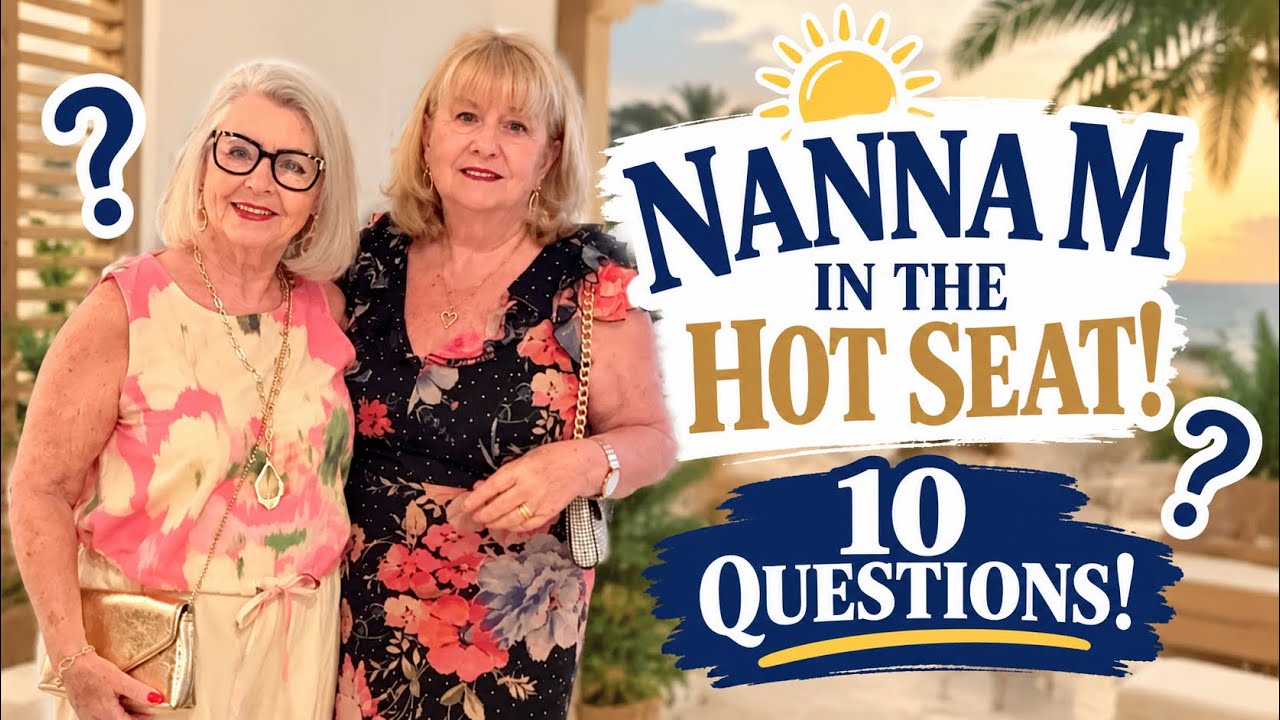 NANNA M IN THE HOT SEAT! 😂 10 Questions with Tina | Girls' Holiday Q&A in Spain