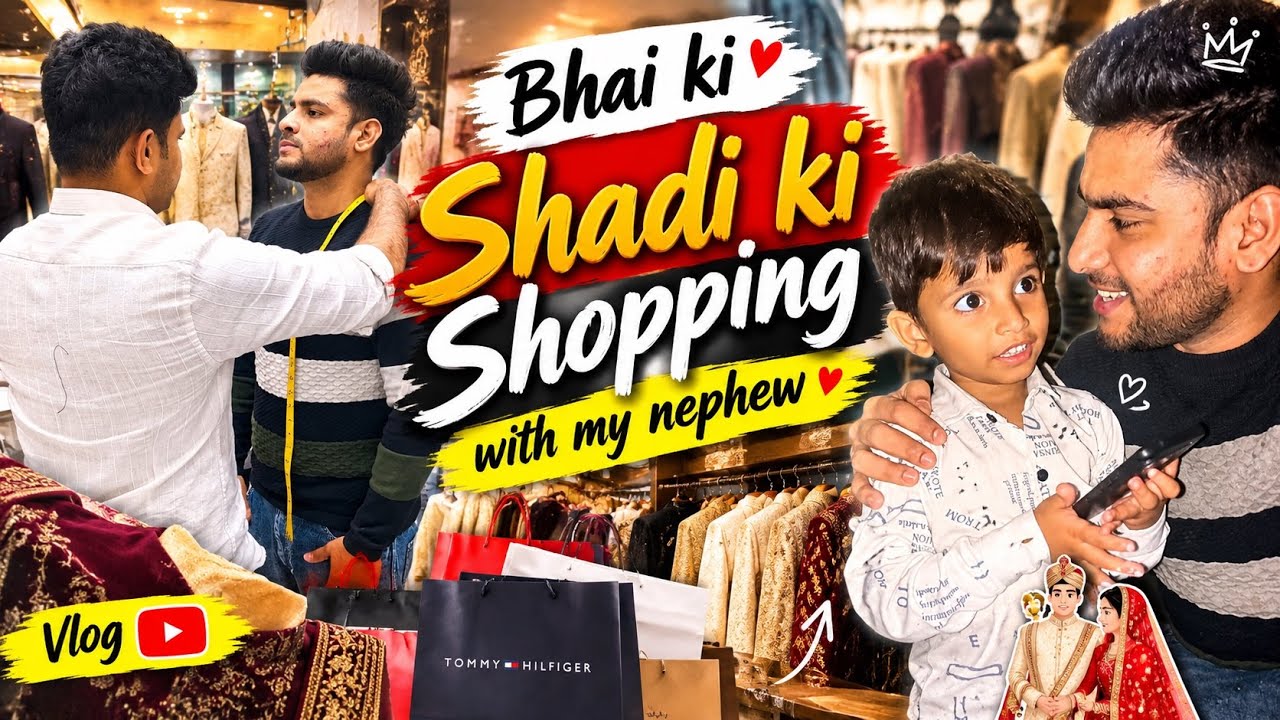 CHOTE BHAI KI SHADI SHOPPING AUR NEPHEW ke HATH KO MAAR LAGA 🥲