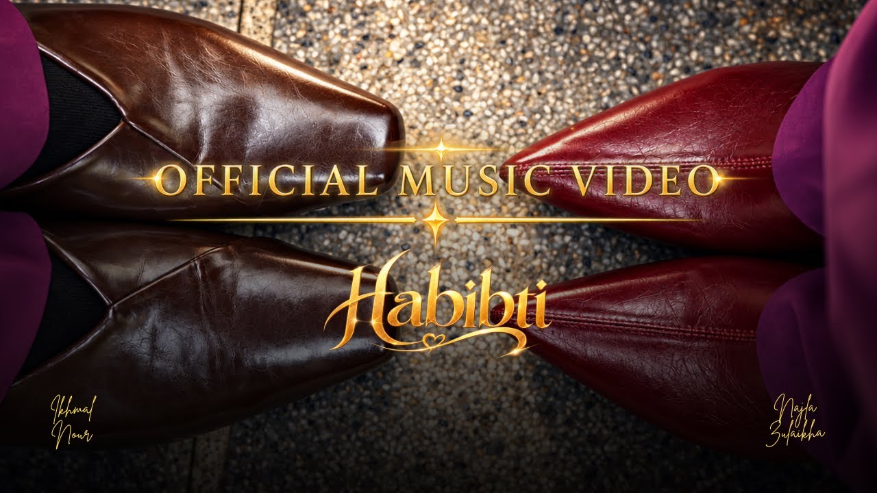 Ikhmal Nour, Najla Zulaikha - Habibti (Official Music Video)