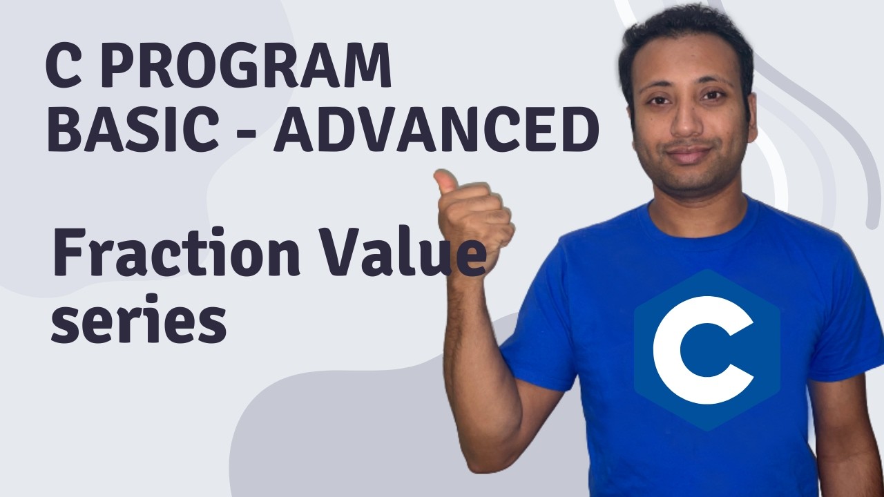C Program English Tutorial 80 : Series - Fraction Value Series