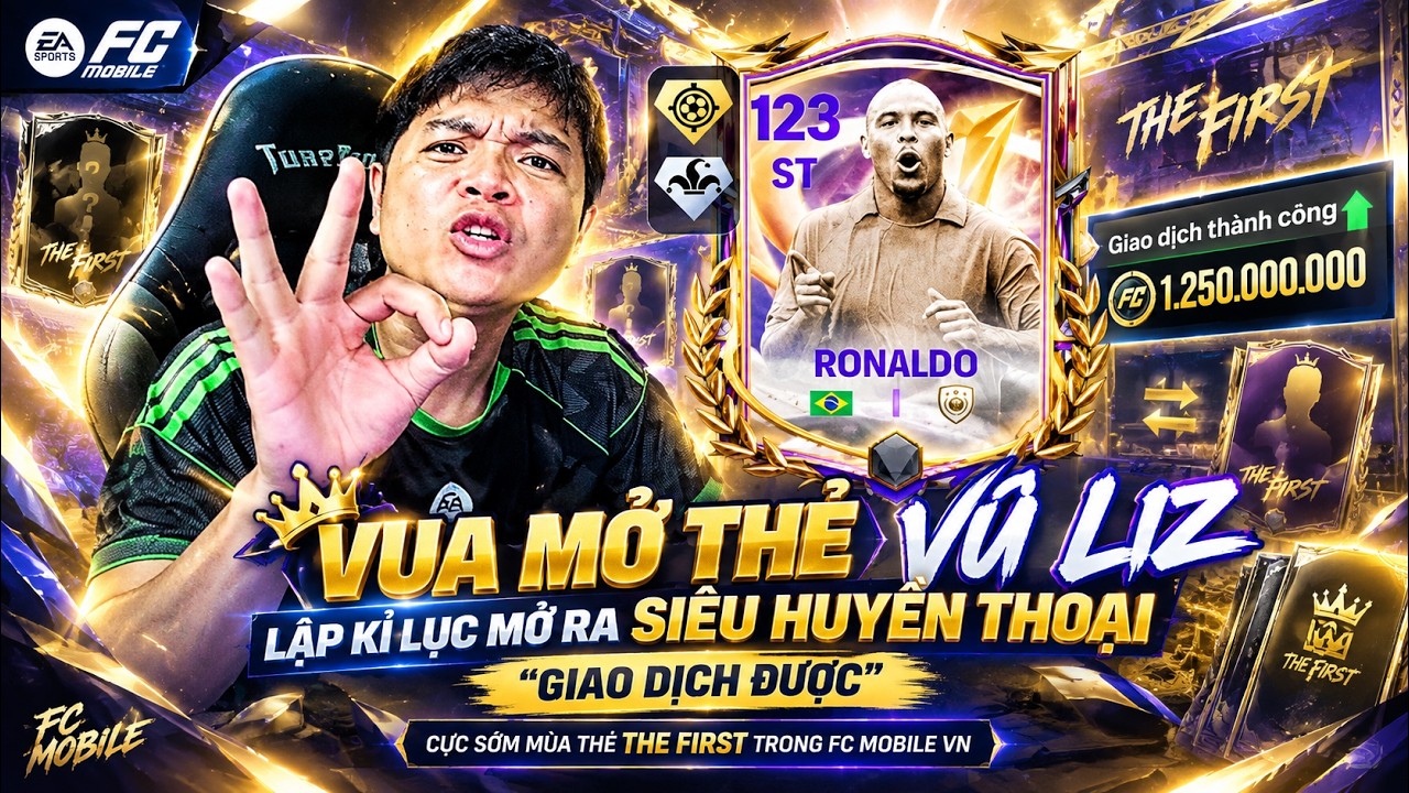 Vua Mở Thẻ Vũ Liz Lập Kỉ Lục Mở Ra Siêu Huyền Thoại Cực Sớm Mùa Thẻ The First Trong FC Mobile VN