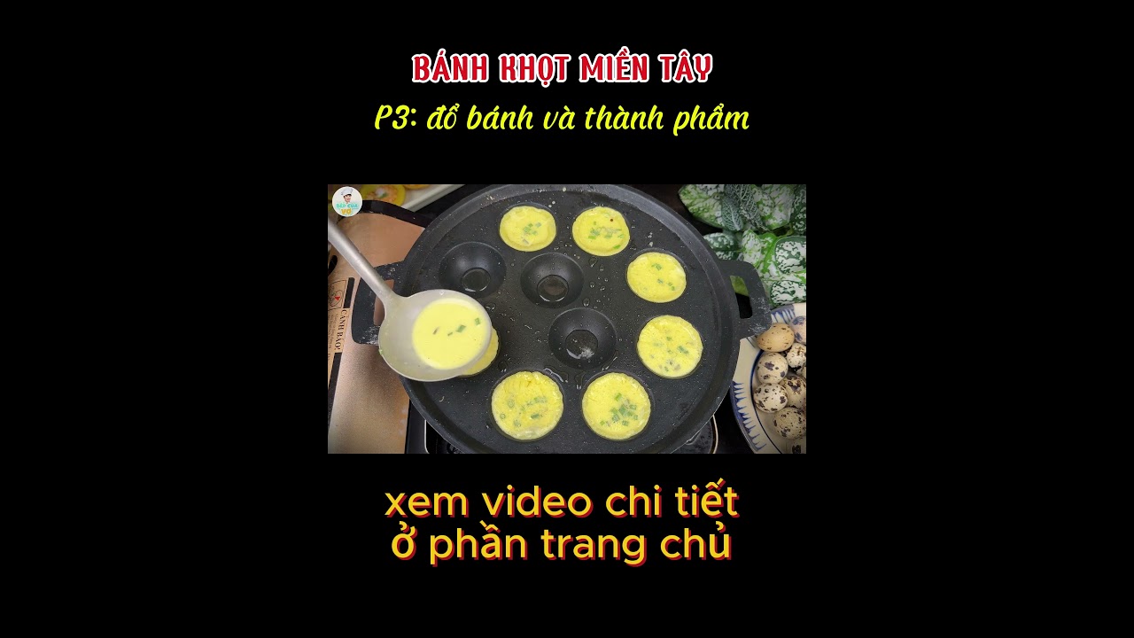 p3 bánh khọt #bepcuavo #food #monngon #chetroinuoc #cooking #amthuc #monngonmoingay #nauan #lẩu