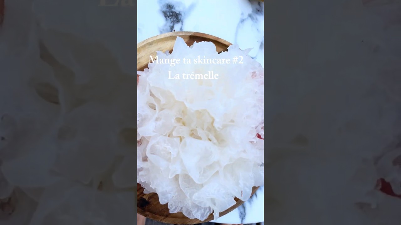 🍄 La trémelle : champignon beauté asiatique #eatyourskincare #tremella #dessertasiatique #asianfood