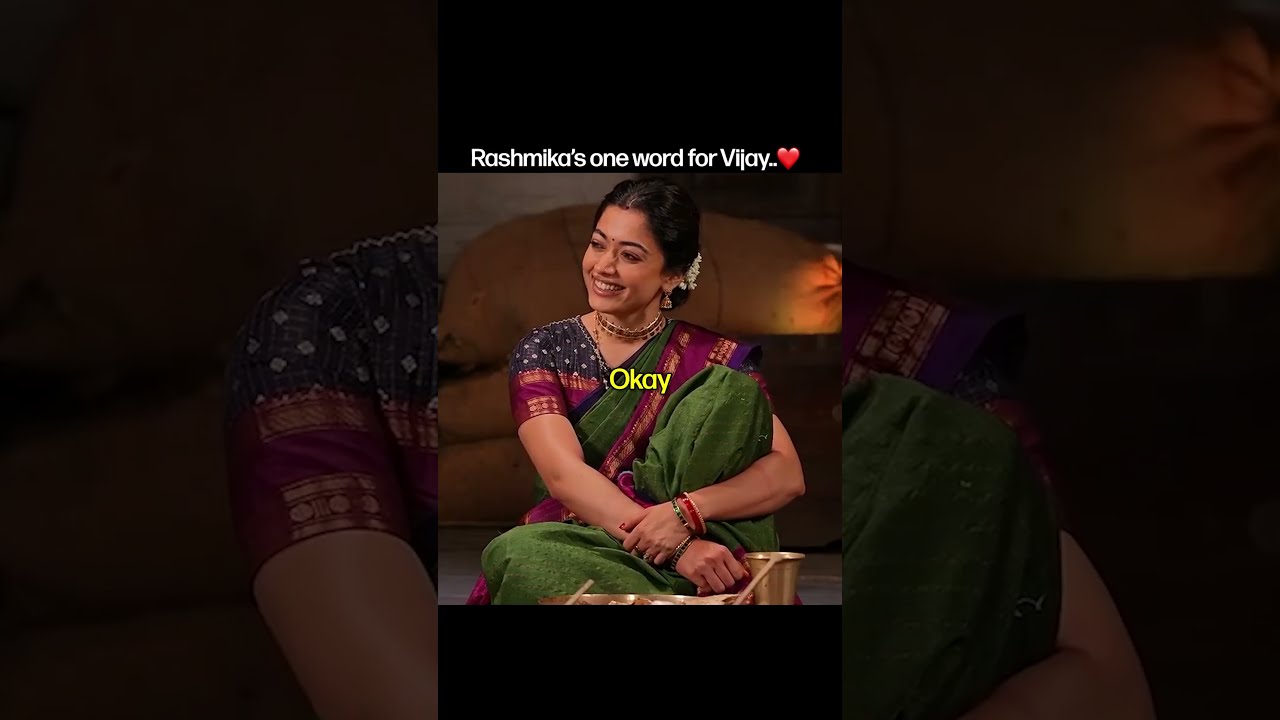 Rashmika Describes Vijay in One Word: “Love” ❤️😂