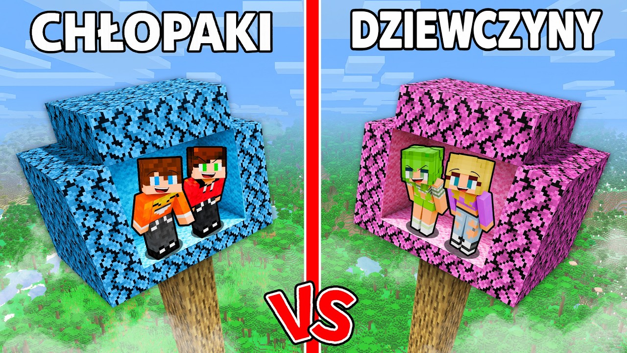 DOMEK NA DRZEWIE CHŁOPAKI vs DZIEWCZYNY w Minecraft!