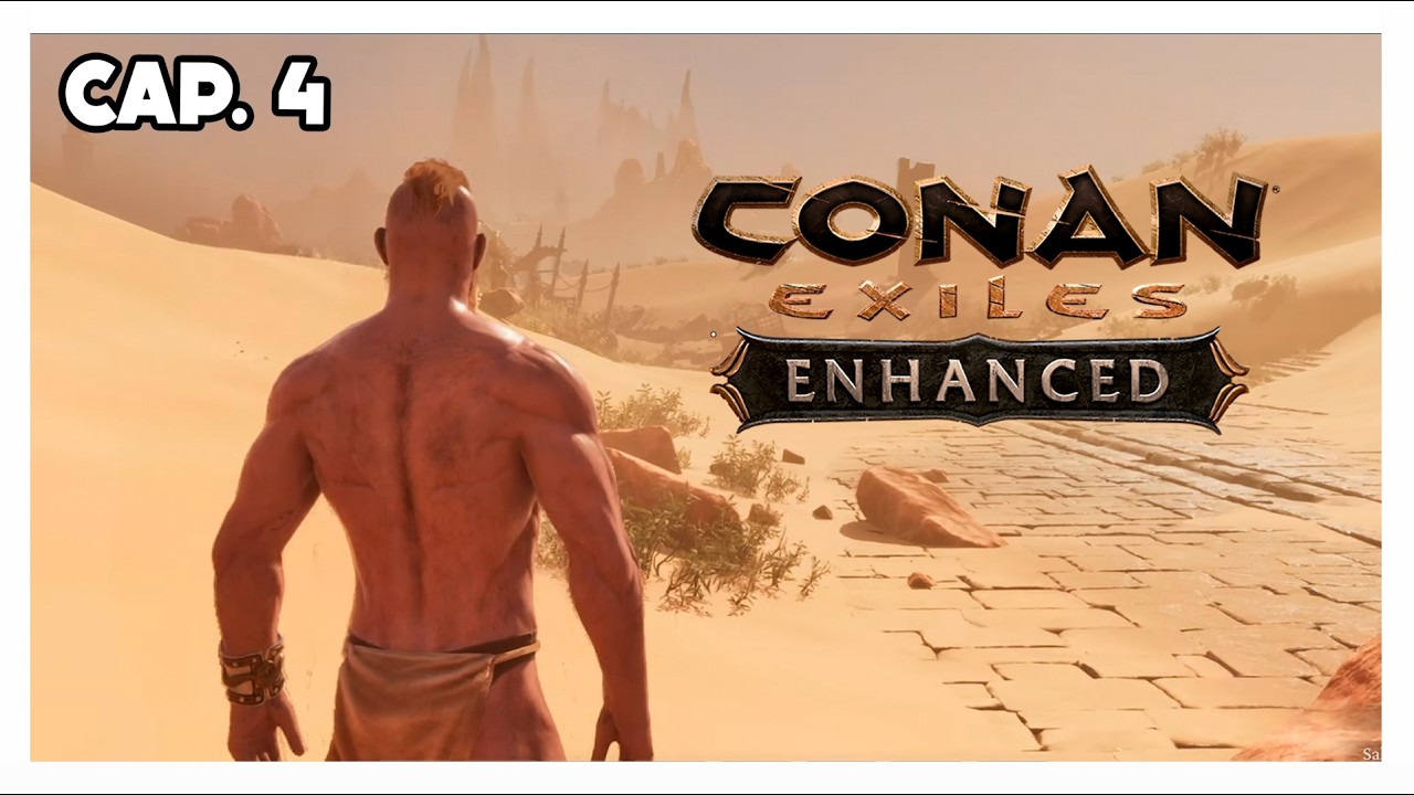 🔥CAP 4: Conan Exiles: Enchanced - Aventuras